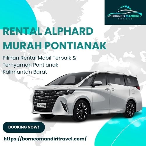 rental alphard murah pontianak